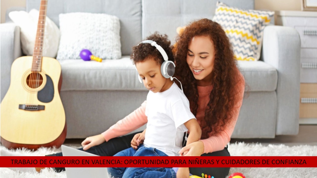 TRABAJO DE CANGURO EN VALENCIA